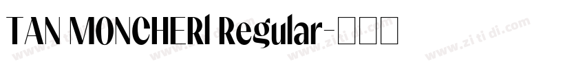 TAN MONCHERl Regular字体转换